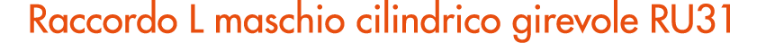 Raccordo L maschio cilindrico girevole RU31