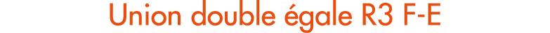 Union double gale R3 F E
