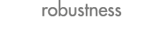 robustness